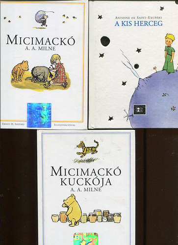 A. A. Milne, Antoine de Saint-Exupry - Micimack + Micimack kuckja + A kis herceg