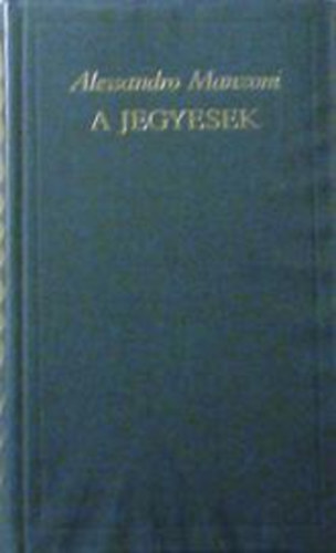 Alessandro Manzoni - A jegyesek (Teljes kiads)