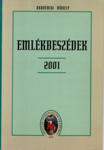 Beck Mihály, Glatz Ferenc, Hámori József, Ritoók Zsigmond - Emlékbeszédek az MTA elhunyt tagjai felett 2001