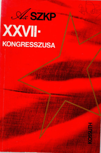 Hitseker Mria(Szerk.) - Az SZKP XXVII. kongresszusa 1986. februr 25 - mrcius 6.
