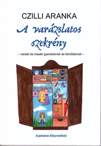 Czilli Aranka - A varázslatos szekrény