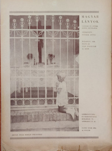 Tutsek Anna (szerk.) - Magyar Lnyok - Lnyok s anyk kpes hetilapja 1938 (XLIV. vf. 35. szm)