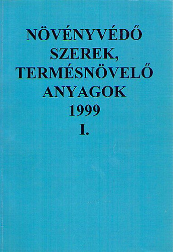 Dr. Ocsk Zoltn; Dr. Molnr Jen; Dr. Erds Gyula - Nvnyvd szerek, termsnvel anyagok 1999 / I.