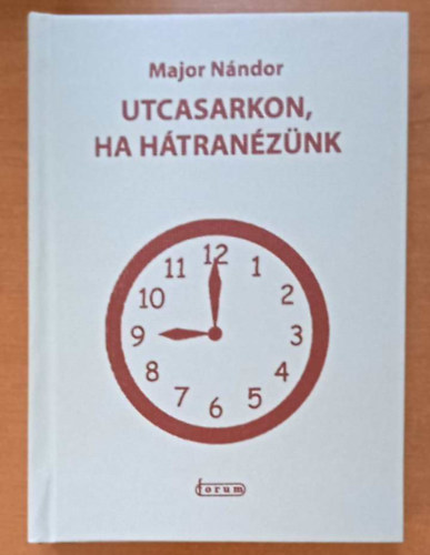 Major Nándor - Utcasarkon, ha hátranézünk