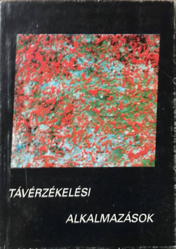 Domokos Gyrgyn, Szsz Gbor, Szalai Pl, Farkas Bertalan, Bauk Tams szerk. - Tvrzkelsi alkalmazsok