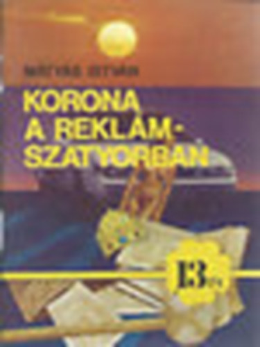 Mátyás István - Korona a reklámszatyorban