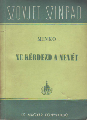 V. Minko - Ne kérdezd a nevét!