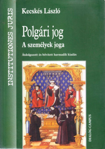 dr. Kecsk�s L�szl� - Polg�ri jog - A szem�lyek joga