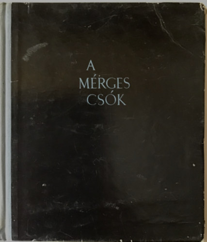 Mihályfi Jenő (szerk.) - A mérges csók