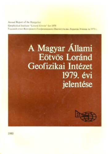Sz. Kilnyi va (szerk.) - A Magyar llami Etvs Lornd Geofizikai Intzet 1979. vi jelentse