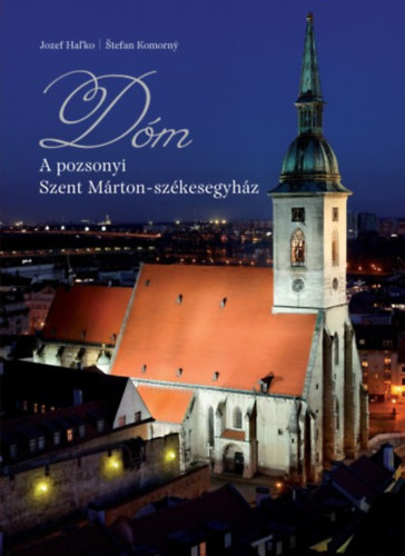 Jozef Hal'ko, Stefan Komorny - DM - A pozsonyi Szent Mrton szkesegyhz