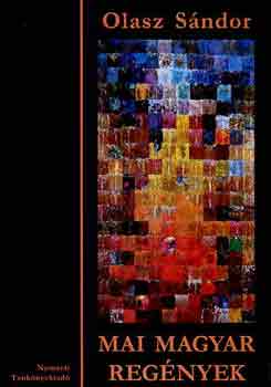 Olasz Sándor - Mai magyar regények