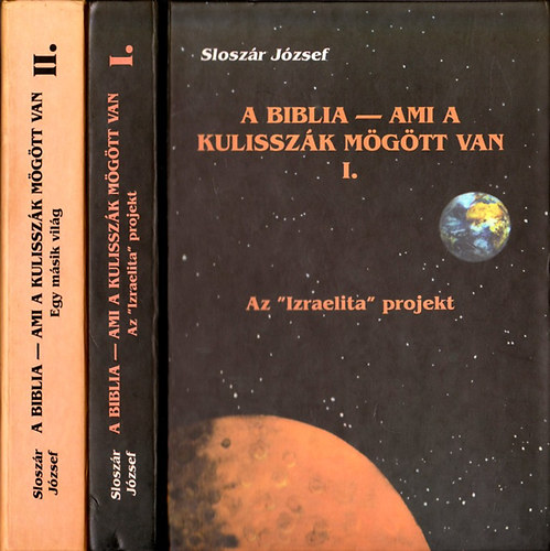 Sloszr Jzsef - A Biblia-Ami a kulisszk mgtt van I-II.