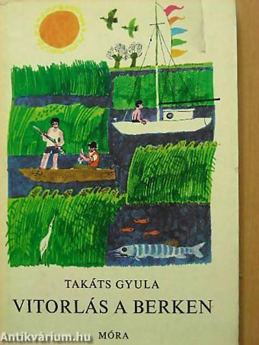 Takáts Gyula - GRAFIKUS Würtz Ádám - Vitorlás a berken