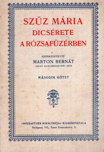 Marton Bernát - Szűz Mária dicsérete a rózsafüzérben II