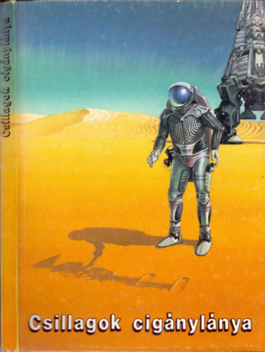 Halmos Ferenc (szerk.) - Csillagok cignylnya (Science fiction trtnetek)