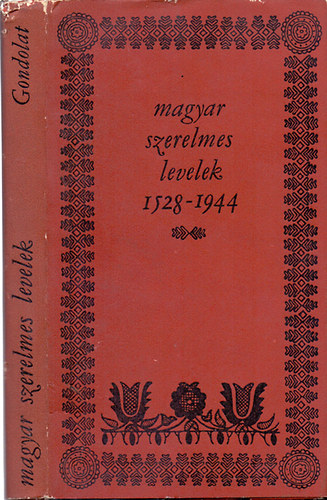 Kozocsa Sndor \(szerk.) - Magyar szerelmes levelek 1528-1944