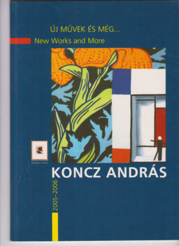 Koncz Andrs: j mvek s mg... 2005-2006