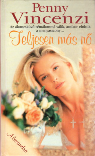 Penny Vincenzi - Teljesen más nő