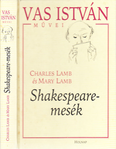 Charles �s Mary Lamb, Vas Istv�n (ford.) - Shakespeare-mes�k (Sz�nt� Piroska rajzaival)- Vas Istv�n m�vei: M�ford�t�sok I.