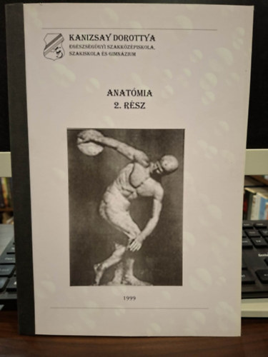 Csonka Ferencn�, Perk� Magda - Anat�mia Tanul�si �tmutat� II. 3. r�sze (Az �pol� Szakk�pes�t�s I. Blokk)