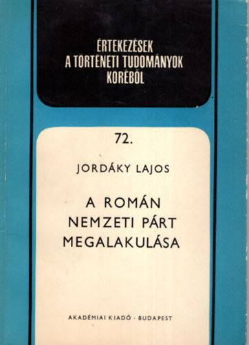 Jordky Lajos - A romn nemzeti prt megalakulsa