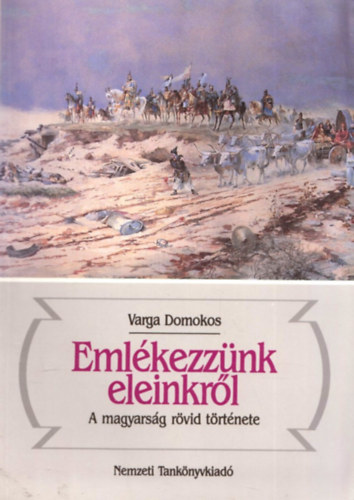 Varga Domokos - Emlkezznk eleinkrl
