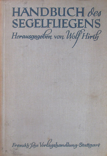 Wolf Hirth (Hrsg.) - Handbuch des Segelfliegens