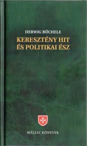 Herwig Bchele - Keresztny hit s politikai sz