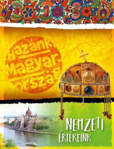 Dnsz Judit (szerk.) - Haznk, Magyarorszg - Nemzeti rtkeink