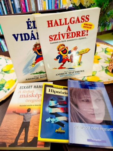 Andrew Matthews, Eckart Hammer, Pocsai Judit, Michio Kushi - Pszichológia könyvcsomag 5 darabos KÖNYVMENTŐ AJÁNLAT: Hallgass a szívedre! -Gondolatok az életről, munkánkról és céljainkról, Élj vidáman, A férfiak másképp öregszenek - Használati utasítás az ötven felettiekhez, Hipnózis, Az