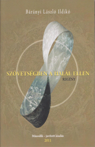 B�r�nyi L�szl� Ildik� - Sz�vets�gben a hal�l ellen