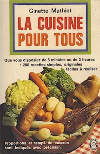 Ginette Mathiot - La cuisine pour tous