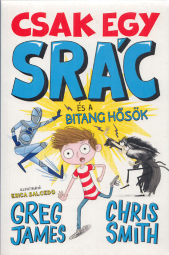 Greg James, Chris Smith - Csak egy src s a bitang hsk