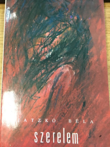 Jatzk� B�la - Szerelem