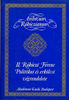 II. R�k�czi Ferenc - II. R�k�czi Ferenc politikai �s erk�lcsi v�grendelete
