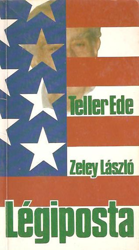 Teller Ede-Zeley Lszl - Lgiposta