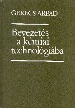 Gerencs �rp�d - Bevezet�s a k�miai technol�gi�ba