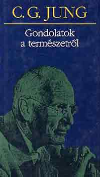 Carl Gustav Jung - Gondolatok a termszetrl