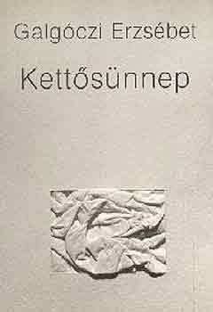 Galg�czi Erzs�bet - Kett�s�nnep