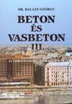 Bal�zs Gy�rgy - Beton �s vasbeton III.
