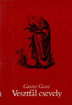 G�nter Grass - Vesztf�l csevely