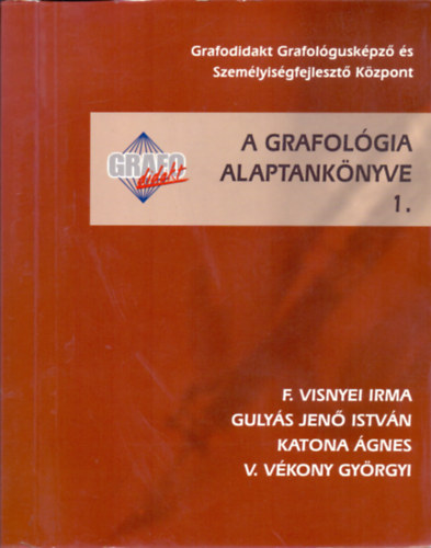 F. Visnyei-Guly�s-Katona-... - A grafol�gia alaptank�nyve 1.