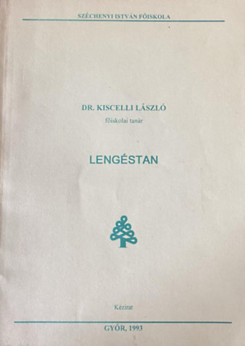 Dr. Kiscelli László - Lengéstan