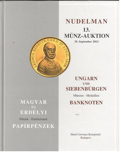 Nudelman 13. M�nz-auktion 29. September 2013. - Magyar �s erd�lyi p�nzek - eml�k�rmek - pap�rp�nzek