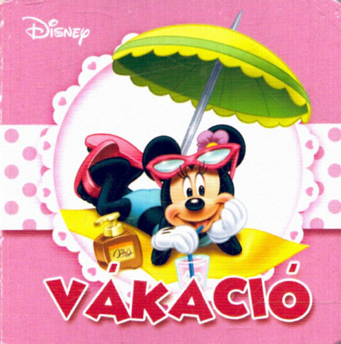 ismeretlen - Vakáció- Disney mese (7 x 7 cm keménytáblás kihajtható kicsiknek)