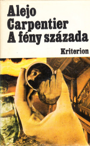 Alejo Carpentier - A f�ny sz�zada