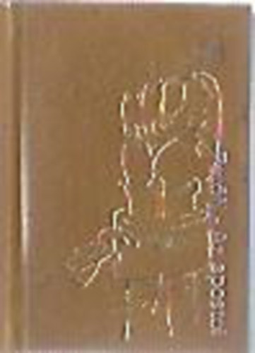 Pet�fi S�ndor - Pet�fi S�ndor: Az apostol (Kass J�nos illusztr�ci�ival) - Minik�nyv Pet�fi S�ndor