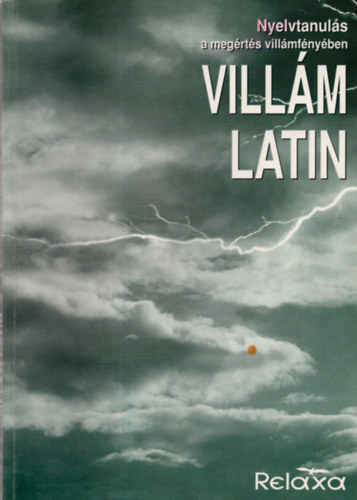 Martina Schulz - Villm latin - Nyelvtanuls a megrts villmfnyben