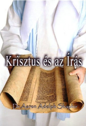 Dr. Saphir Adolf - Krisztus és az Írás
